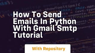 How to send emails in python with gmail smtp tutorial