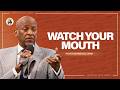 Watch Your Mouth | Pastor Donnie McClurkin | Perfecting Faith Church