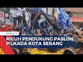 Ricuh Pendukung Paslon Pilkada Kota Serang, Diduga Karena Adu Yel-Yel