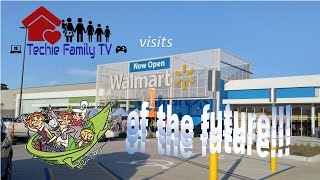 Techie Family TV Visits the Walmart of the Future!