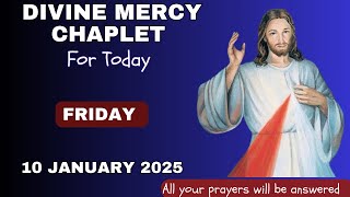 🙏DAILY DIVINE MERCY CHAPLET TODAY | FRIDAY 10 JANUARY 2025