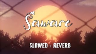 saware || slowed & reverbed