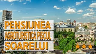 Pensiunea Agroturistica Piscul Soarelui hotel review | Hotels in Cimpulung | Romanian Hotels