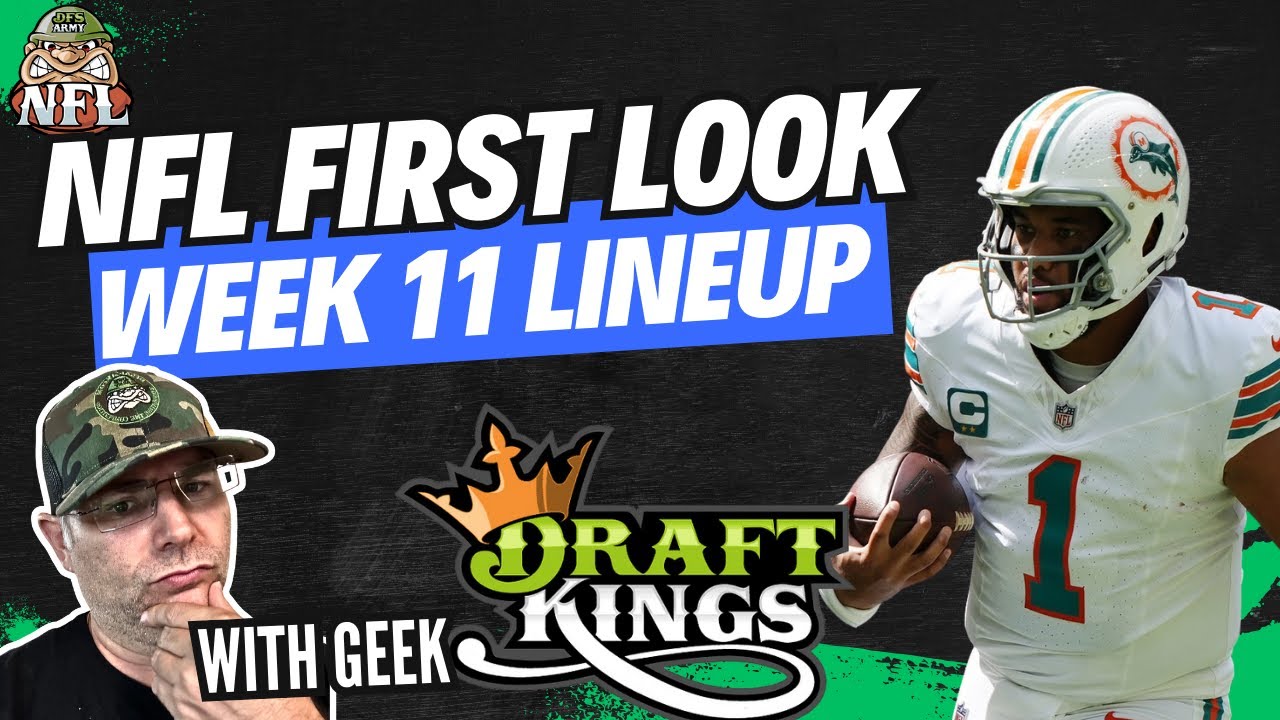 NFL Week 11 DRAFTKINGS First Look | LETS SET YOUR LINEUP | Win Big 💸💸 ...