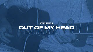 Wensen - Out Of My Head (Official Lyric Video)