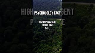 Fact #168: Highly intelligent people have this 😮 #facts #psychology