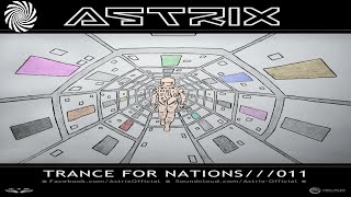 Astrix - Trance For Nations /// 011