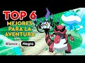 TOP 6 MEJORES POKÉMON PARA LA AVENTURA EN BLANCO Y NEGRO 1