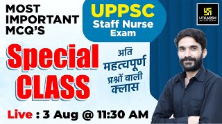UPPSC Staff Nurse Exam 2023 || UPPSC Exam Special || Most Important Questions || By Raju Sir