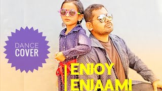 Dhee ft. Arivu - Enjoy Enjaami (Prod. Santhosh Narayanan) | Daughter & Dad Dance