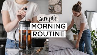 QUICK MINIMALIST MORNING ROUTINE | Healthy Habits + Slow Living