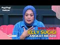 Perseteruan Elly Sugigi Dengan Irma Darmawangsa | PAGI PAGI AMBYAR (12/9/22) P1