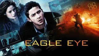 Eagle Eye (2008) Full Movie Review | Shia LaBeouf, Michelle Monaghan \u0026 Rosario | Review \u0026 Facts