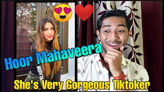 Hoor Mahaveera Tiktok Videos | She's Very Gorgeous Tiktoker | Indian Reaction