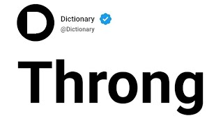 Throng Meaning In English