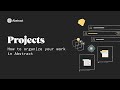 Projects: How to organize your work in Abstract