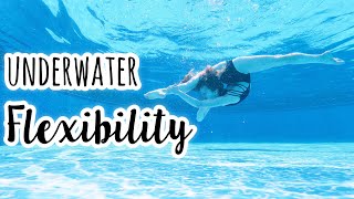 Underwater Flexibility & Gymnastics!