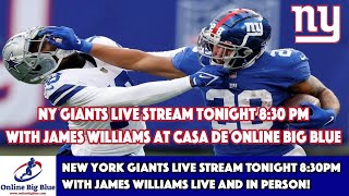 New York Giants LIVE STREAM TONIGHT 8:30pm with James Williams live and in Person!