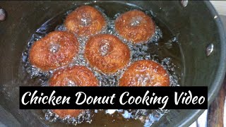 Chicken Donuts Cooking/Recipe Video #chickendonut #chickendonutsrecipe #chickenrecipe #cookingvideo