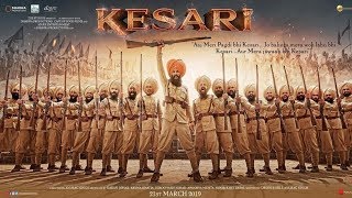 'KESARI' A Battle Of Saragarhi Starring Akshay Kumar & Parineeti Chopra