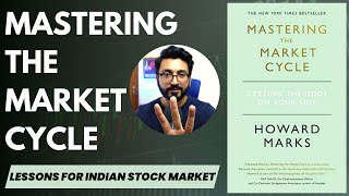 Mastering the Market Cycle - Lessons from one of the Greatest Investors in the World !