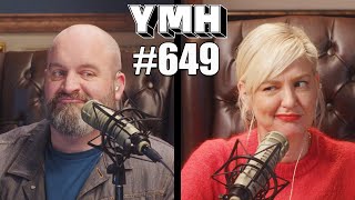 Your Mom's House Podcast - Ep.649