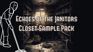 Echoes of the Janitors Closet Sample Pack: Creating a Sample Pack with Janitor Tools