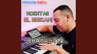 Chayabtini... (feat. Mokhtar el berkani)