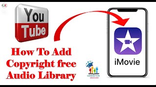 How to Add YouTube Copyright free music in to iMovie on iPhone