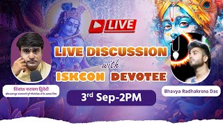 Discussion with iskcon-Follower  #iskcon #iskcondevotees