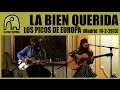 LA BIEN QUERIDA - Los Picos De Europa [Live Museo del Romanticismo, Madrid | 14-2-2013] 8/11