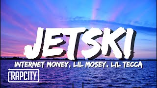 Internet Money - JETSKI (Lyrics) ft. Lil Mosey & Lil Tecca