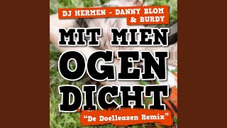 Mit Mien Ogen Dicht (De Doelleazen Remix)
