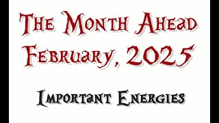 February 2025 Monthly Overview - This month ends well for you after a passionate/FIRE fueled chat...