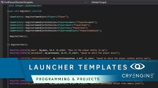 How to use CRYENGINE Launcher Templates | Programming & Projects