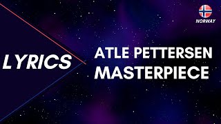 LYRICS / TEXT | ATLE PETTERSEN - MASTERPIECE | MELODI GRAND PRIX 2023