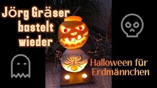 Jörg Gräser bastelt wieder - Halloween für meine Erdmännchen