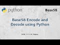 How to do Base58 Encode and Decode using Python