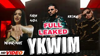 YKWIM (LEAKED SONG) Karan Aujla ft. Krsna | Karan Aujla New Song | New Punjabi Song 2022 | YKWIM