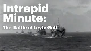 Intrepid Minute: The Battle of Leyte Gulf