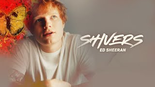 Vietsub | Shivers - Ed Sheeran | Lyrics Video