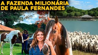 CONHEÇA A FAZENDA MILIONÁRIA DA PAULA FERNANDES