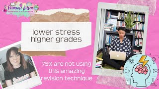 lower stress and higher grades with this amazing revision technique