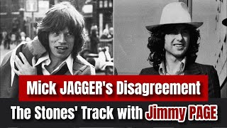 Mick Jagger & Jimmy Page Had Disagreement Over The Stones Track