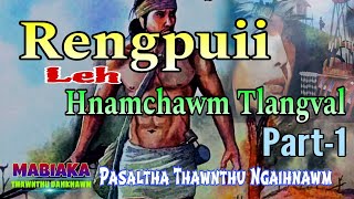 RENGPUII LEH HNAMCHAWM TLANGVAL# Part-1