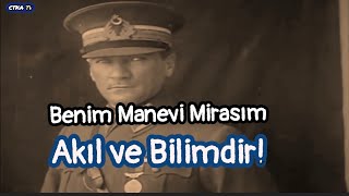 Benim Manevi Mirasım Akıl ve Bilimdir!