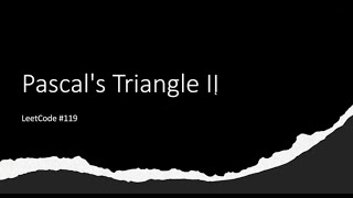 [SOLVED!] Pascal's Triangle II - LeetCode 119 - Java
