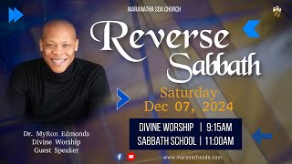 Atlanta Maranatha SDA Church | Dr. MyRon Edmonds | Reverse Sabbath Service | Dec 7, 2024