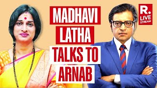 Exclusive: Madhavi Latha Speaks To Arnab On Controversies and Challenging Asaduddin Owaisi