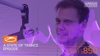A State of Trance Episode 850 (Pt. 3) - Service For Dreamers Special (#ASOT850)